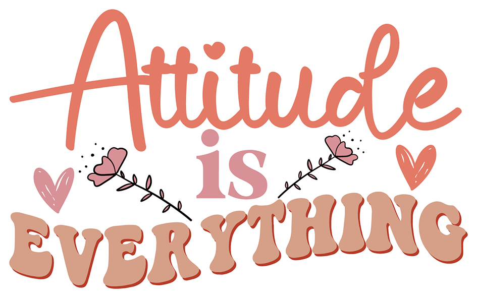 Attitude Is Everything Sticker