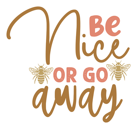 Be Nice Or Go Away Sticker