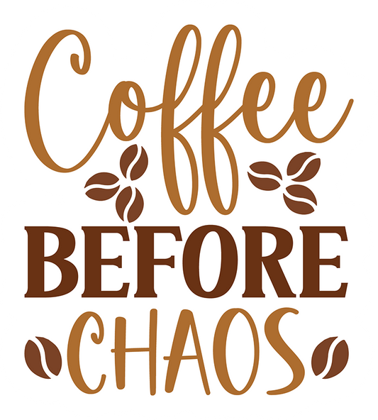 Coffee Before Chaos Sticker