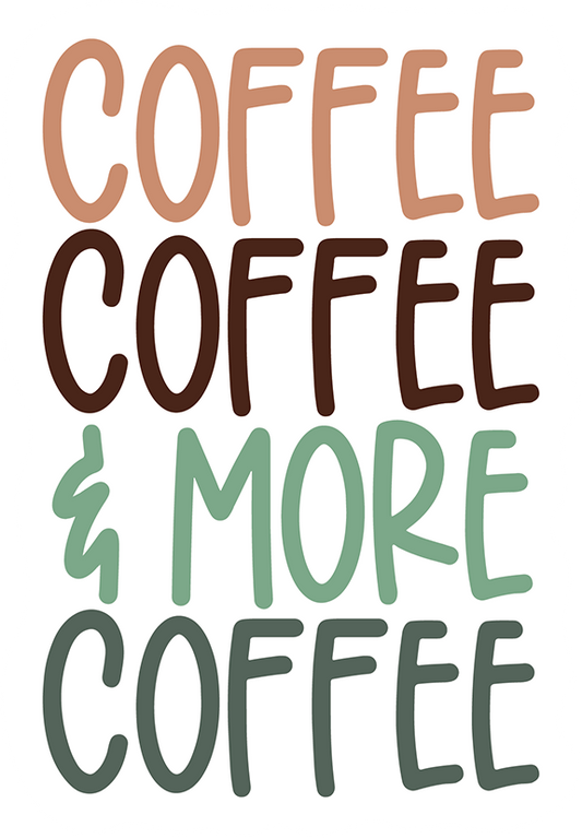 Coffee Coffee & More Coffee Sticker