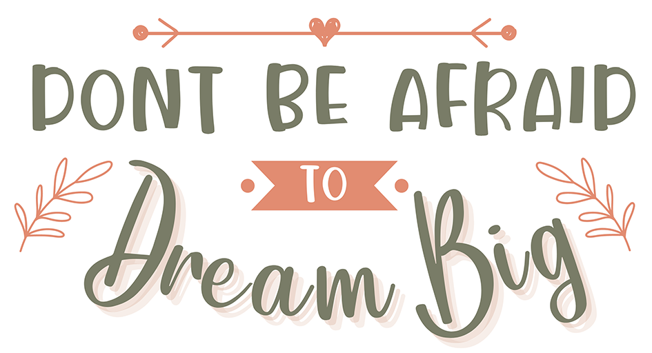 Don't Be Afraid To Dream Big Sticker