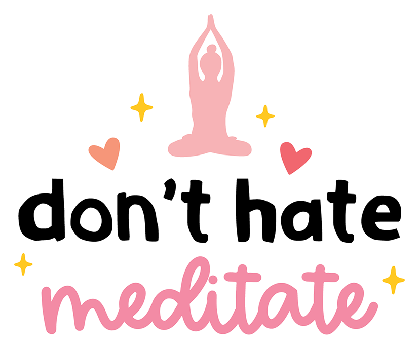 Don't Hate Meditate Sticker