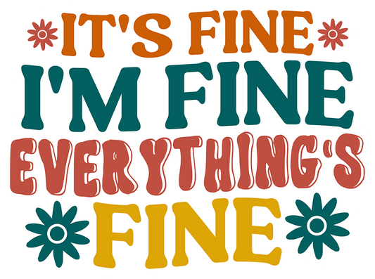 It's Fine I'm Fine Everything's Fine Sticker