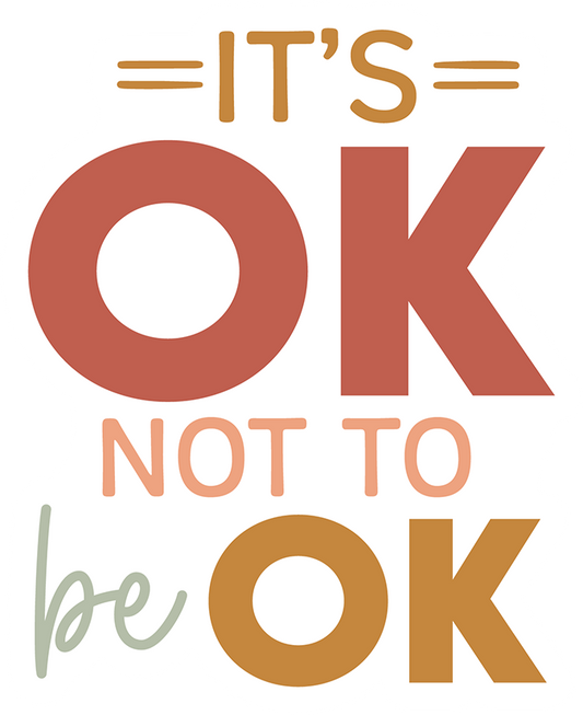 It's Ok Not To Be Ok Sticker