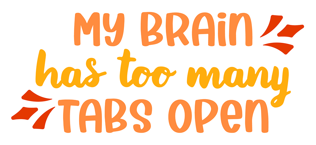 My Brain Has Too Many Tabs Open Sticker