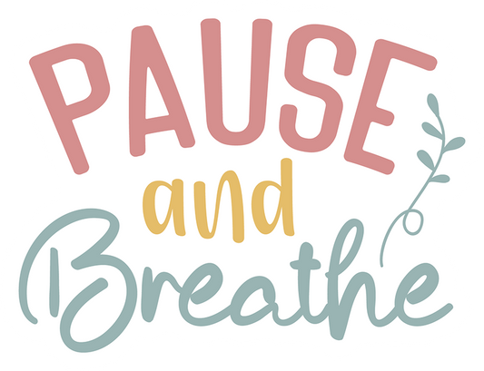 Pause And Breathe Sticker