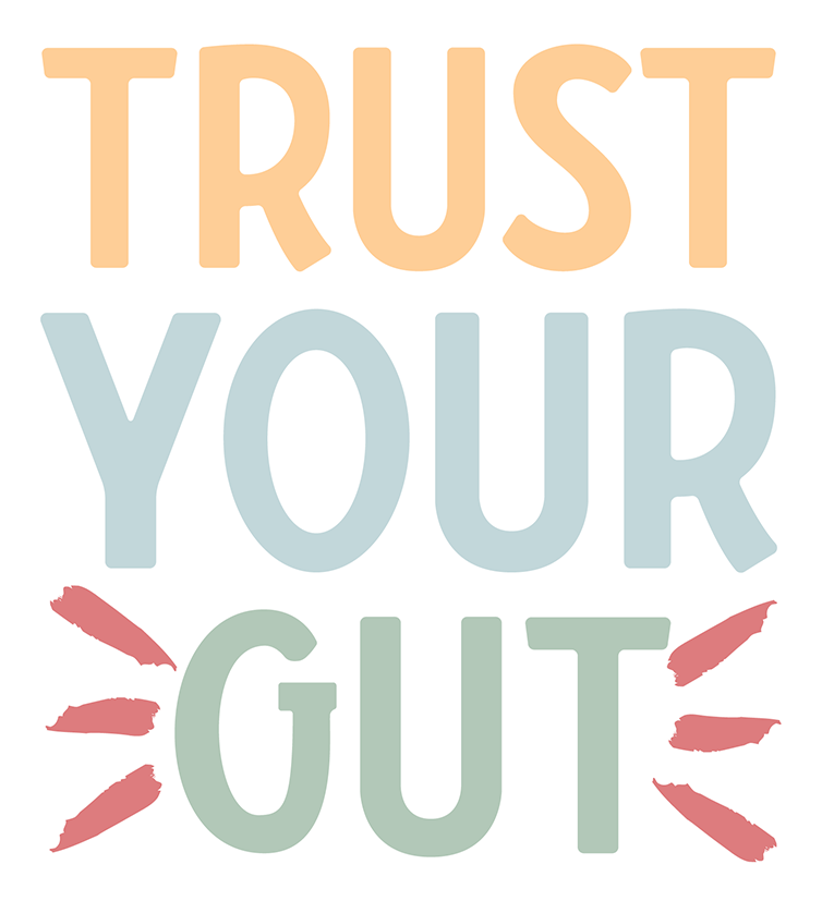 Trust Your Gut Sticker