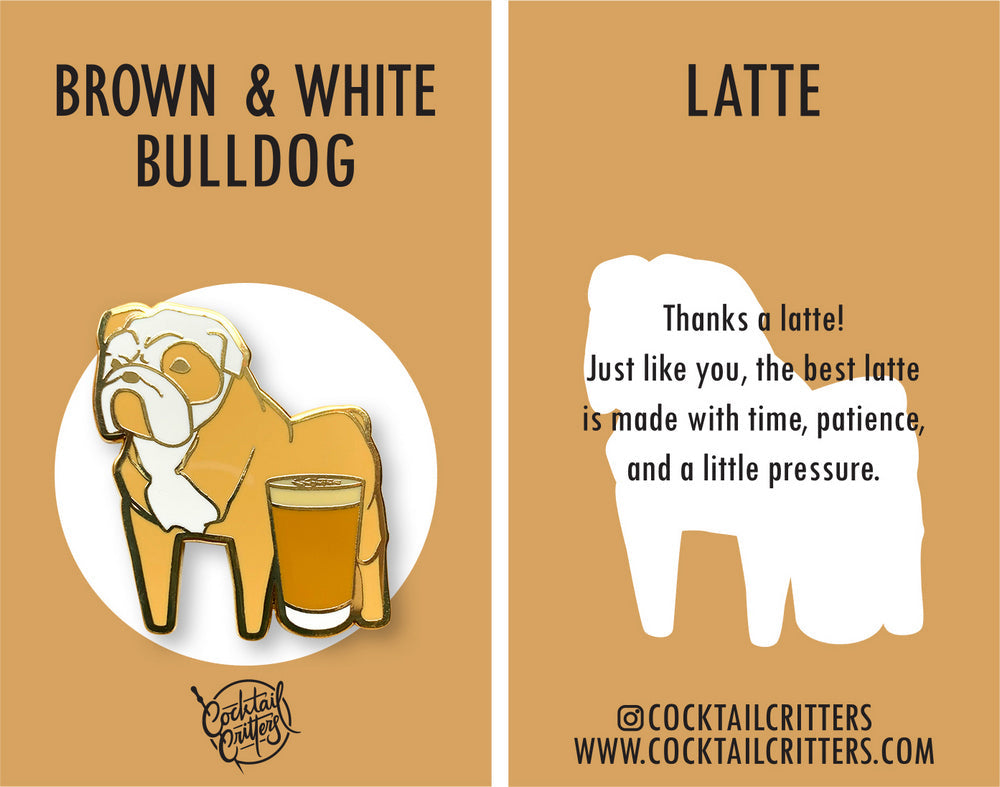 Bulldog & Latte Coffee Hard Enamel Pin by Cocktail Critters