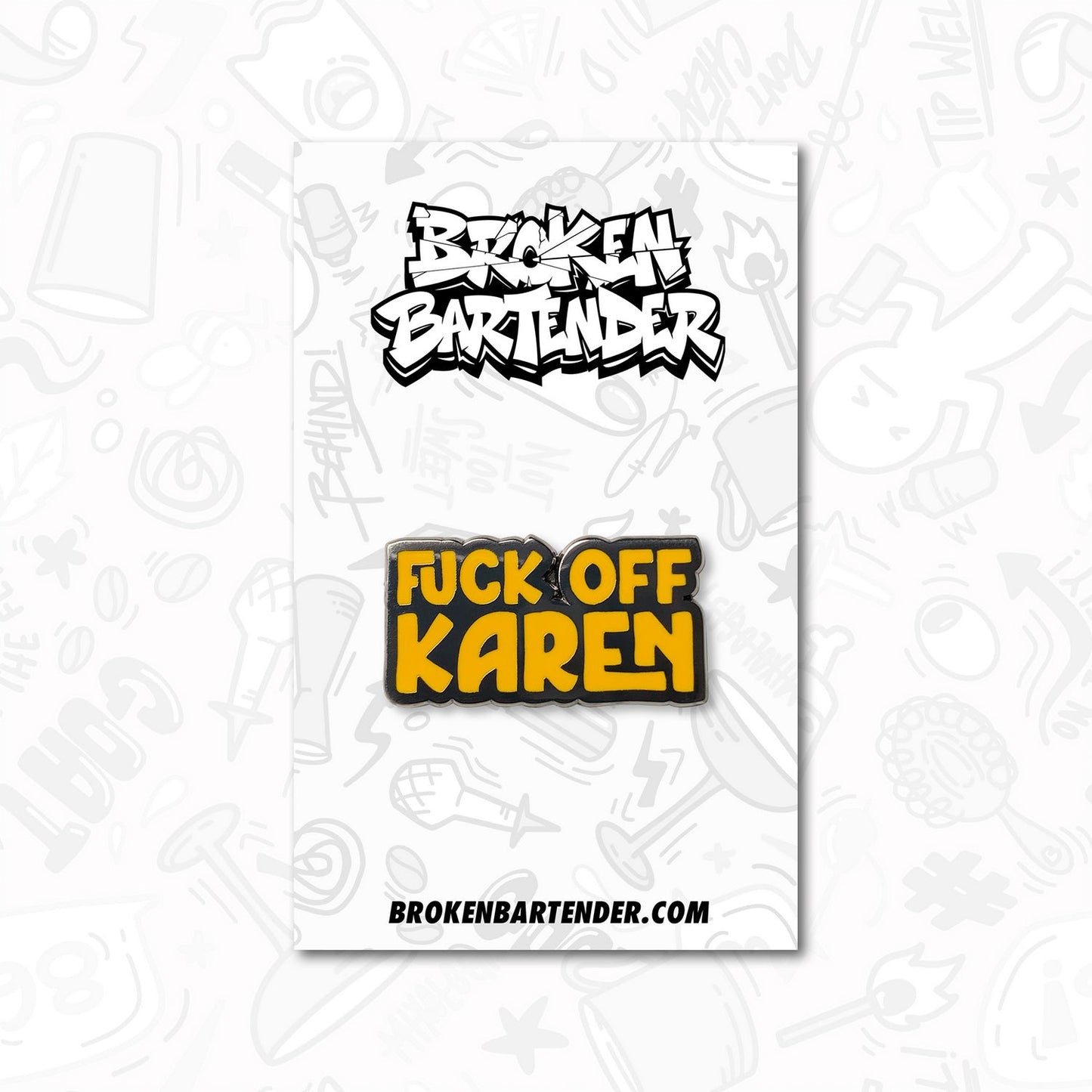 Fuck Off Karen Bartender Pin by Broken Bartender